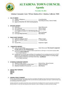 ALTADENA TOWN COUNCIL Agenda November 18, 2014 Altadena Community Center 730 East Altadena Drive • Altadena, California[removed]CALL TO ORDER 1.1. Pledge of Allegiance____________________ Councilmember,