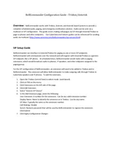 BellCommander Configuration Guide –Trixbox/Asterisk  Overview: BellCommander works with Trixbox, Asterisk, and Asterisk based systems to provide a