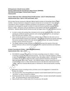 WI Department of Health Services (DHS) Division of Mental Health and Substance Abuse Services (DMHSAS[removed]Biennial Budget / Mental Health Proposal February 2013 Forensic Admission Units at Mendota Mental Health In