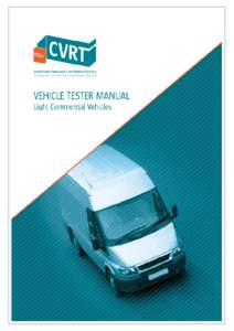 Road Safety Authority Light Commercial Vehicle Testers’ Manual Applies to vehicle types; N1 vehicles and motor caravans with DGVW not exceeding 3.5 tonnes These guidelines (also referred to as the “Manual”) are is