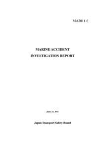 MA2011-6  MARINE ACCIDENT INVESTIGATION REPORT  June 24, 2011