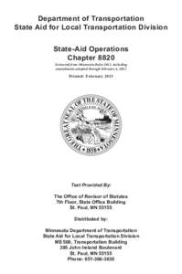 Department of Transportation State Aid for Local Transportation Division State-Aid Operations Chapter 8820 Extracted from Minnesota Rules 2011, including amendments adopted through February 4, 2013