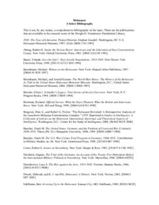 Holocaust A Select Bibliography This is not, by any means, a comprehensive bibliography on the topic. These are the publications that are available in the research room of the Dwight D. Eisenhower Presidential Library. 1