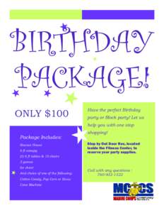 ONLY $100  Have the perfect Birthday party or Block party! Let us help you with one stop