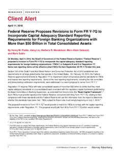 Federal Reserve Proposes Revisions to Form FR Y-7Q to Incorporate Capital Adequacy Standard Reporting Requirements for Foreign Banking Organizations with More than $50 Billion in Total Consolidated Assets