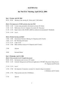 AGENDA for the 7th ITAC Meeting, April 20-22, 2004 Day 1, Tuesday, April 20, :30 – 09:40 Opening of the meeting (K. Tomon and C. McCombie) Block 1 Development in NUMO activities from last ITAC