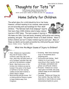 Home Safety for Children  Thoughts for Tots “V” Parent Education Network, Wyoming State PIRC, a Project of Parents Helping Parents of WY, Inc. 500 W. Lott St, Suite A Buffalo, WY[removed]7441 www.wpen.net