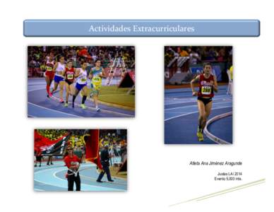 Actividades Extracurriculares  Atleta Ana Jiménez Aragunde Justas LAI 2014 Evento 5,000 mts.