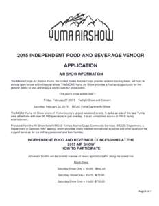2015 INDEPENDENT FOOD AND BEVERAGE VENDOR APPLICATION AIR SHOW INFORMATION The Marine Corps Air Station Yuma, the United States Marine Corps premier aviation training base, will host its annual open house and military ai