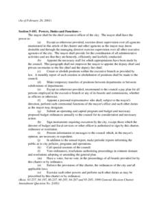 (As of February 20, [removed]Section[removed]Powers, Duties and Functions -The mayor shall be the chief executive officer of the city. The mayor shall have the power to: (a) Except as otherwise provided, exercise direct sup