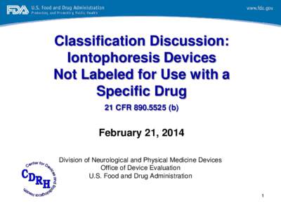 Classification Discussion: Iontophoresis Devices Not Labeled for Use with a Specific Drug 21 CFR[removed]b)
