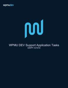 WPMU DEV Support Application Tasks DAPP[removed] 	
   	
   	
  