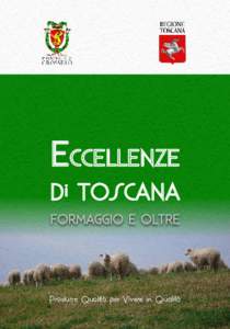 Di TOSCANA  Produrre Qualità per Vivere in Qualità Prodotti Agroalimentari di Toscana