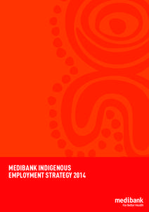 MEDIBANK INDIGENOUS EMPLOYMENT STRATEGY[removed]  OUR VISION FOR