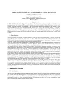 VIDEO SHOT BOUNDARY DETECTION BASED ON COLOR HISTOGRAM Jordi Mas and Gabriel Fernandez Digital Television Center (CeTVD) La Salle School of Engineering, Ramon Llull University Barcelona, Spain Abstract