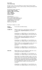 May 24, 2012 Town Council Meeting The May 24, 2012, Town Council Meeting was called to order by Gordon E. Rogers, President of the Foster Town Council, at the Town House, 180 Howard Hill Road, Foster, Rhode Island, at 7: