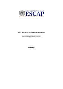 ASIA-PACIFIC BUSINESS FORUM 2011 BANGKOK, 25-26 JULY 2011 REPORT  2