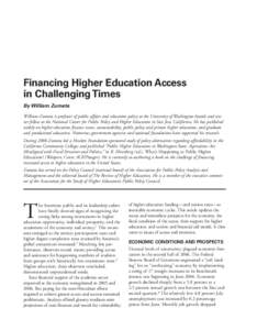 Financing Higher Education Access in Challenging Times By William Zumeta William Zumeta is professor of public affairs and education policy at the University of Washington-Seattle and senior fellow at the National Center