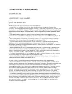 132 ORIG ALABAMA V. NORTH CAROLINA DECISION BELOW: LOWER COURT CASE NUMBER: QUESTION PRESENTED: Plaintiffs except to the following conclusions of the Special Master: 1. Article 7(F) of the Southeast Interstate Low-Level 