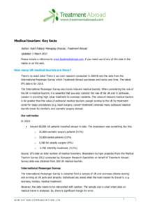 Medical tourism: Key facts Author: Keith Pollard, Managing Director, Treatment Abroad Updated: 1 March 2012 Please include a reference to www.treatmentabroad.com, if you make use of any of this data in the media or on th