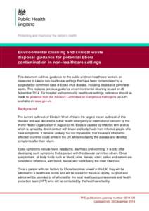 Environmental cleaning and clinical waste disposal guidance for potential Ebola contamination in non-healthcare settings This document outlines guidance for the public and non-healthcare workers on measures to take in no