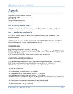 GFDL Laboratory Review, June 30 – July 2, 2009  Agenda Geophysical Fluid Dynamics Laboratory 201 Forrestal Road