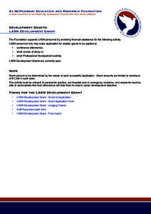 KJ McPherson Education and Research Foundation A new chapter in supporting paramedic education and development Development Grants: LASN Development Grant The Foundation supports LASN personnel by providing financial assi