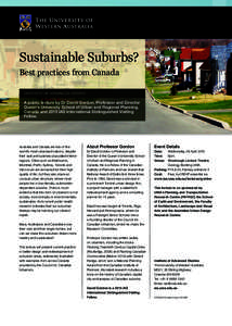 Sustainable Suburbs? Best practices from Canada INSTITUTE OF ADVANCED STUDIES A public lecture by Dr David Gordon, Professor and Director Queen’s University School of Urban and Regional Planning,