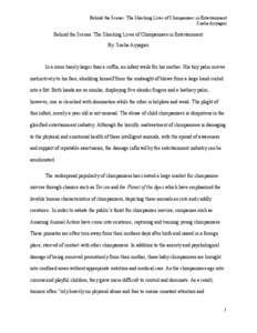 Behind the Scenes: The Shocking Lives of Chimpanzees in Entertainment Sneha Ayyagari Behind the Scenes: The Shocking Lives of Chimpanzees in Entertainment By: Sneha Ayyagari