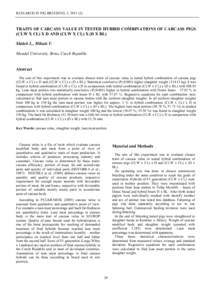 RESEARCH IN PIG BREEDING, 5, TRAITS OF CARCASS VALUE IN TESTED HYBRID COMBINATIONS OF CARCASS PIGS (CLW X CL) X D AND (CLW X CL) X (D X BL) Sládek L., Mikule V. Mendel University, Brno, Czech Republic