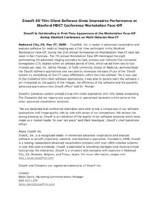 Ziosoft 3D Thin-Client Software Gives Impressive Performance at Stanford MDCT Conference Workstation Face-Off Ziosoft Is Outstanding in First-Time Appearance at the Workstation Face-Off during Stanford Conference on Mult