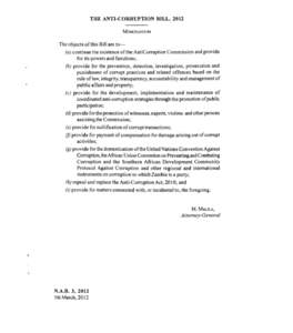 THE ANTI-CORRUPTION BILL, 2012 M em orandum The objects o f this Bill are to— (a) continue the existence o f the Anti Corruption Commission and provide for its powers and functions;