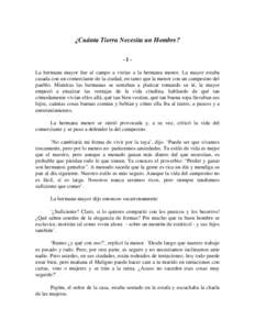 ¿Cuánta Tierra Necesita un Hombre? -ILa hermana mayor fue al campo a visitar a la hermana menor. La mayor estaba casada con un comerciante de la ciudad, en tanto que la menor con un campesino del