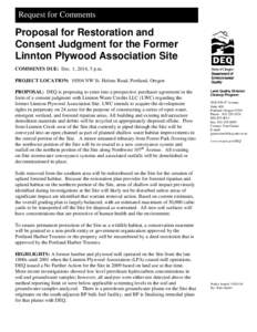 Request for Comments  Proposal for Restoration and Consent Judgment for the Former Linnton Plywood Association Site COMMENTS DUE: Dec. 1, 2014, 5 p.m.