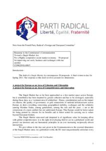 Note from the French Party Radical’s Foreign and European Committee1 Response to the Commission’s Communication Toward a Single Market Act. For a Highly competitive social market economy – 50 proposal for improving