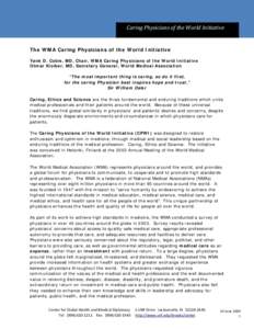 Caring Physicians of the World Initiative   The WMA Caring Physicians of the World Initiative Yank D. Coble, MD, Chair, WMA Caring Physicians of the World Initiative Otmar Kloiber, MD, Secretary General, World Medi