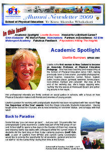 Academic Spotlight: Lisette Burrows Howzat for a Brilliant Career? Gren Alabaster PE Wall of Fame: Nominations Partners in Excellence: NZ Elite Motorsport Academy Fabulous Feedback Physedders Hitting The Heights