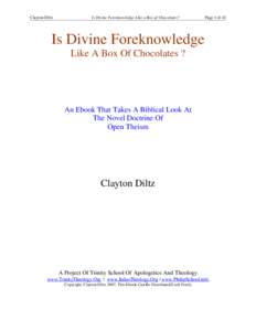 Clayton Diltz  Is Divine Foreknowledge Like a Box of Chocolates? Page 1 of 44