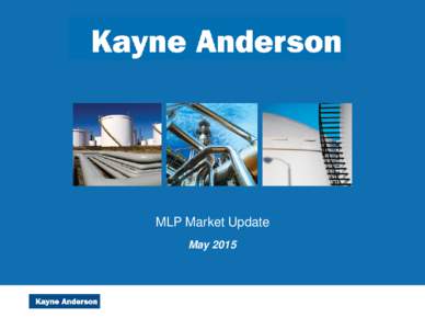 MLP Market Update May 2015 Important Information 