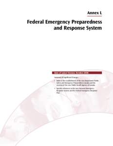 Annex L  Federal Emergency Preparedness and Response System  	 Date of Latest Version: October 2006