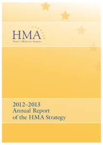 2012–2013 Annual Report of the HMA Strategy Postal address: Heads of Medicines Agencies Permanent Secretariat,