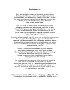 The Spacecraft* Once upon a deadline dreary, as I pondered, weak and weary, Over a quaint and curious timeline (always a distressing chore). While my fingers keys were tapping, suddenly there came a rapping, 