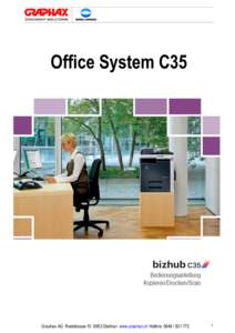 Office System C35  Graphax AG Riedstrasse[removed]Dietikon www.graphax.ch Hotline: [removed]