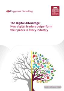 MITSloan MANAGEMENT The Digital Advantage: How digital leaders outperform their peers in every industry