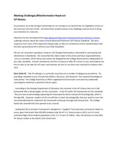 Meeting Challenges/Misinformation Head-on! AP History As promised, we at the Georgia Partnership are not resting on our laurels from our legislative victory on the Common Core last month. We knew there would continue to 