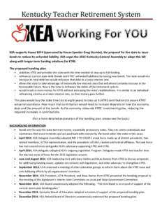 Kentucky Teacher Retirement System  KEA supports House Bill 4 (sponsored by House Speaker Greg Stumbo), the proposal for the state to issue bonds to reduce its unfunded liability. KEA urges the 2015 Kentucky General Asse