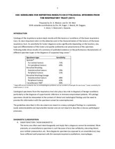 1 CSC GUIDELINES FOR REPORTING RESULTS ON CYTOLOGICAL SPECIMEN FROM THE RESPIRATORY TRACT[removed]Prepared by Dr. K. Khetani and Dr. M. Weir With valuable contributions by Drs. M. Auger, J. Benoit, M. Duggan,