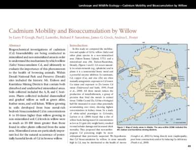 Landscape and Wildlife Ecology — Cadmium Mobility and Bioaccumulation by Willow  Cadmium Mobility and Bioaccumulation by Willow by Larry P. Gough, Paul J. Lamothe, Richard F. Sanzolone, James G. Crock, Andrea L. Foster