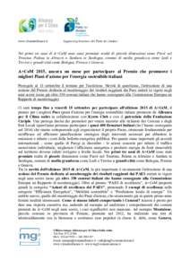 www.climatealliance.it  Supporting Structure del Patto dei Sindaci Nei primi tre anni di A+CoM sono state premiate realtà di piccole dimensioni come Fiavè nel Trentino, Palena in Abruzzo o Sardara in Sardegna, comuni d