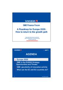 SME Finance Forum  A Roadmap for Europe 2020: How to return to the growth path Ma•gorzata Starczewska-Krzysztoszek Polish Confederation of Private Employers